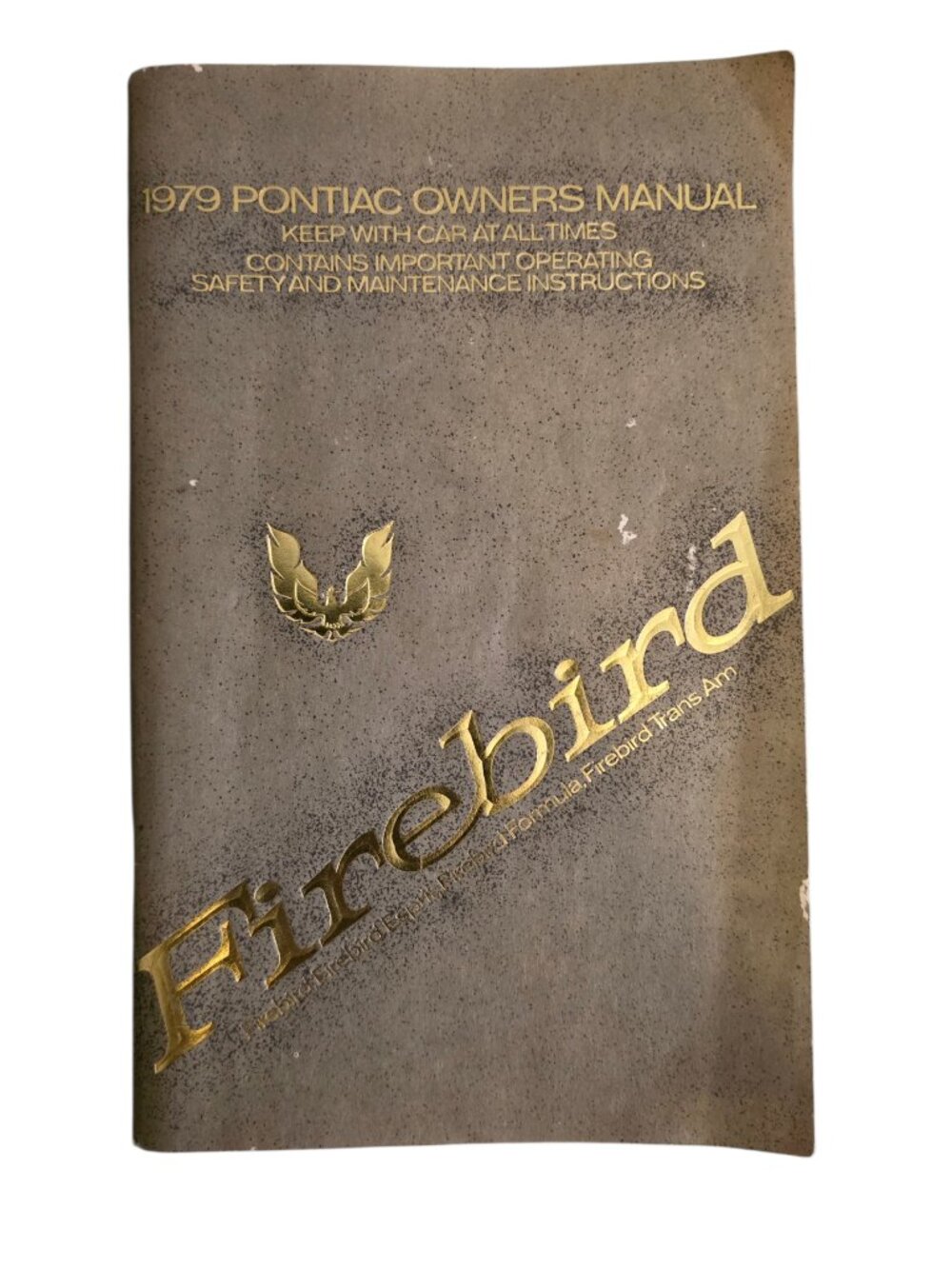 1979 Pontiac Firebird Owner’s Manual Original OEM Trans Am Formula Vintage Car B